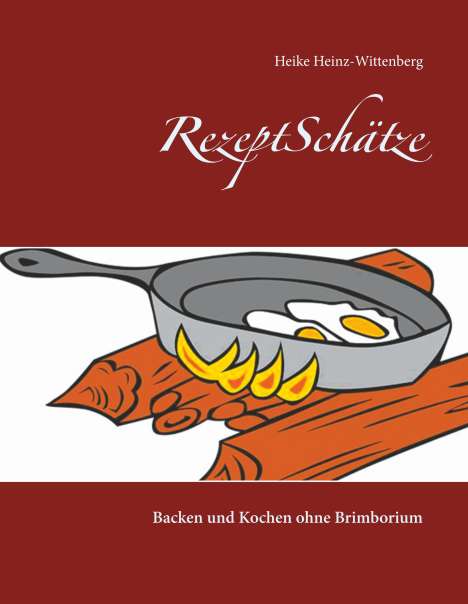 Heike Heinz-Wittenberg: RezeptSchätze, Buch
