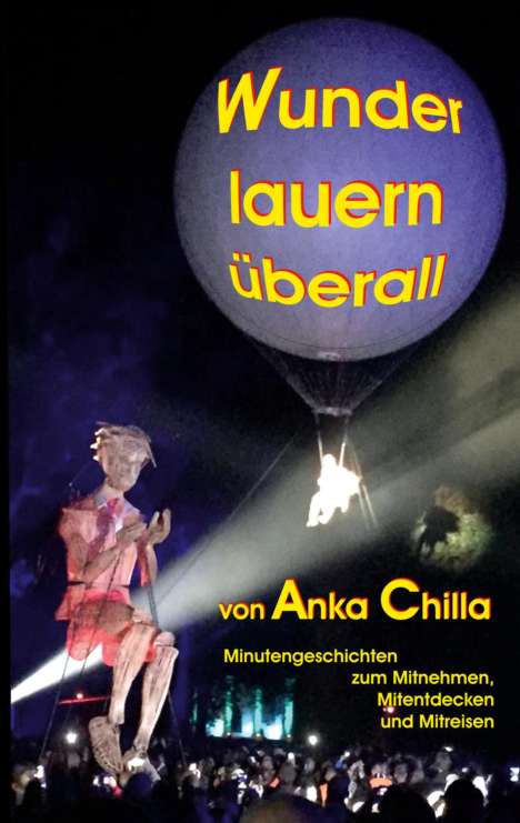 Anka Chilla: Wunder lauern überall, Buch