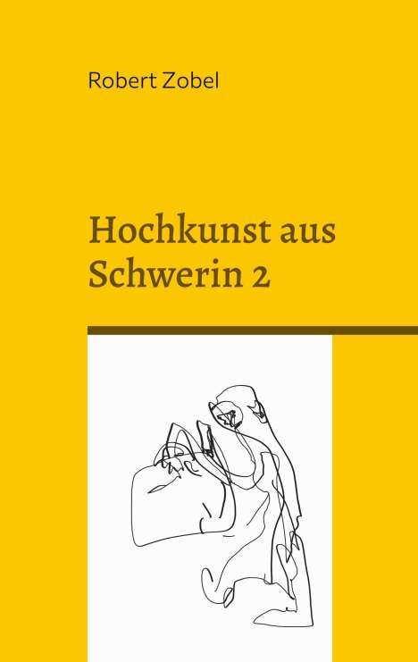 Robert Zobel: Hochkunst aus Schwerin 2, Buch