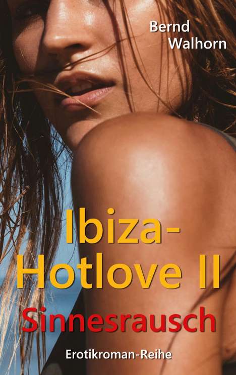 Bernd Walhorn: Ibiza-Hotlove, Buch