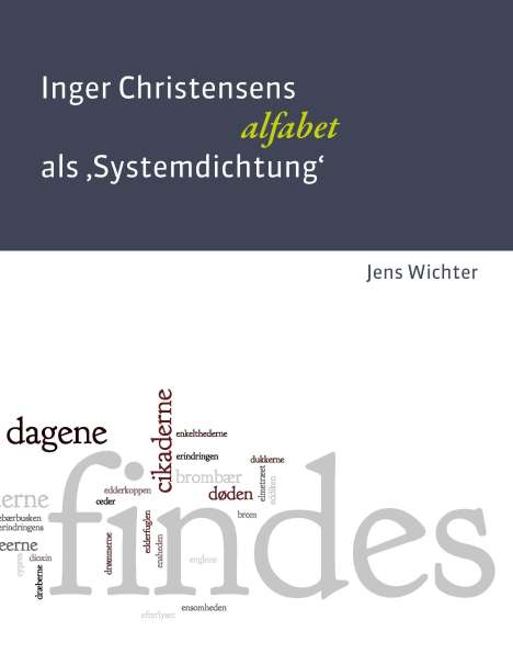 Jens Wichter: Inger Christensens 'alfabet' als Systemdichtung, Buch
