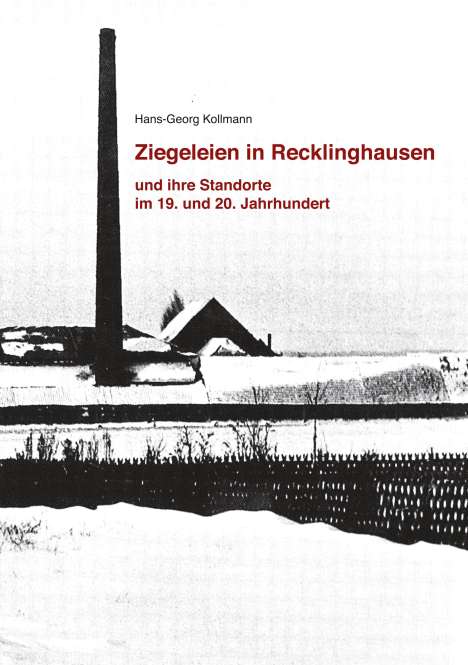 Hans-Georg Kollmann: Ziegeleien in Recklinghausen, Buch