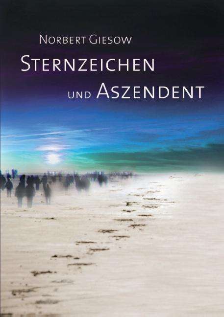 Norbert Giesow: Sternzeichen und Aszendent, Buch