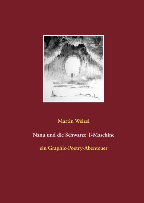 Martin Welzel: Nanu und die Schwarze T-Maschine, Buch