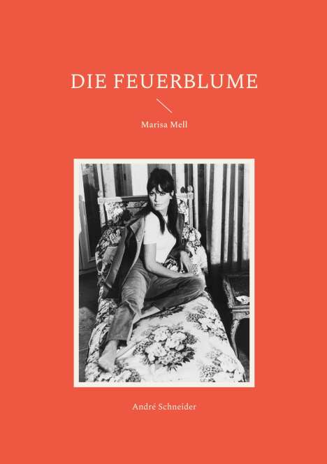André Schneider: Die Feuerblume, Buch