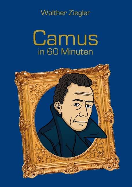 Walther Ziegler: Camus in 60 Minuten, Buch