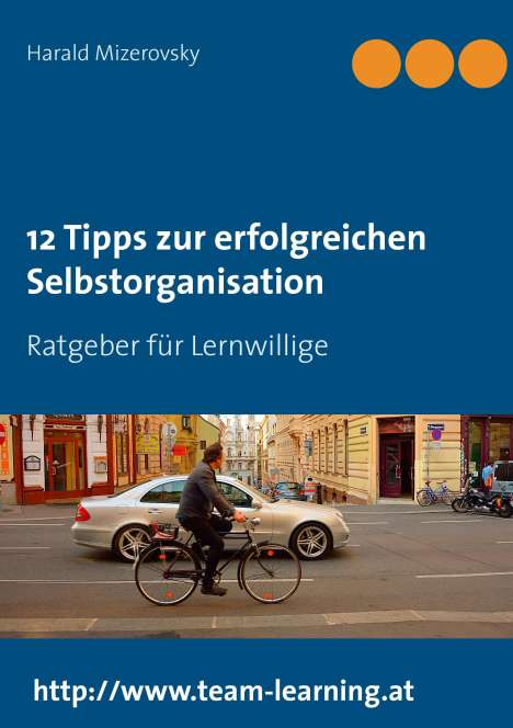 Harald Mizerovsky: 12 Tipps zur erfolgreichen Selbstorganisation, Buch
