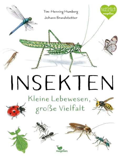 Tim-Henning Humberg: Insekten - Kleine Lebewesen, große Vielfalt, Buch