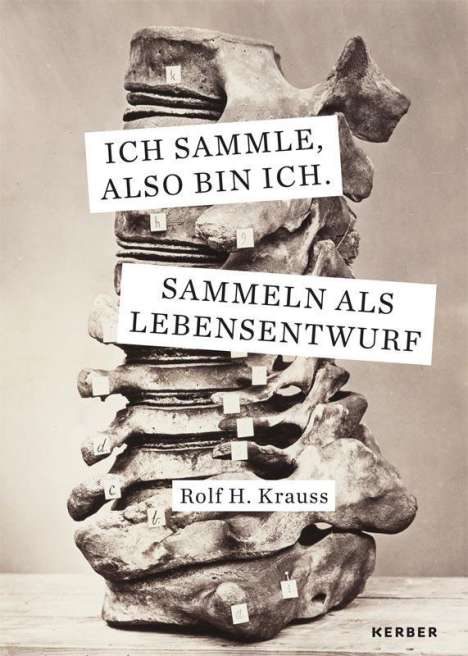 Rolf H. Krauss: Ich sammle, also bin ich., Buch