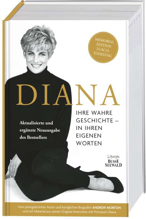 Andrew Morton: Diana. Ihre wahre Geschichte - in ihren eigenen Worten. Die Biografie von Diana, Princess of Wales. Memorial Edition: Aktualisierte und ergänzte Neuausgabe des Bestsellers zum 25. Todestag, Buch