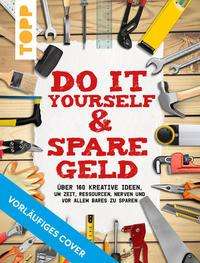 Do it yourself &amp; spare Geld!, Buch