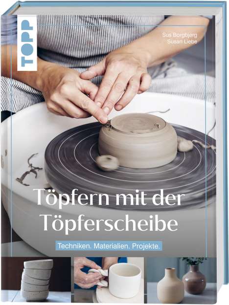 Sus Borgbjerg: Töpfern mit der Töpferscheibe, Buch