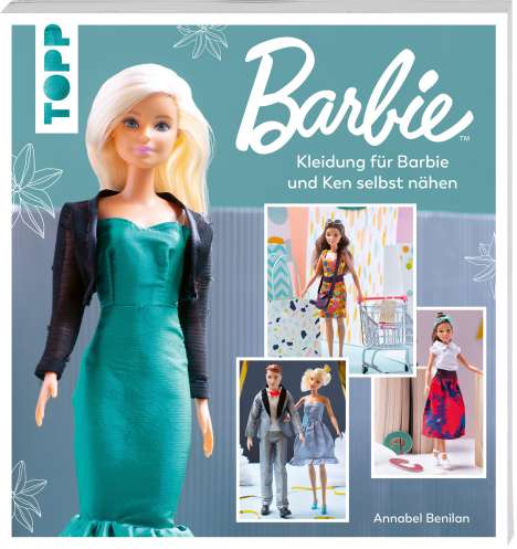 Annabel Benilan: Barbie(TM) - Kleidung für Barbie und Ken selbst nähen, Buch