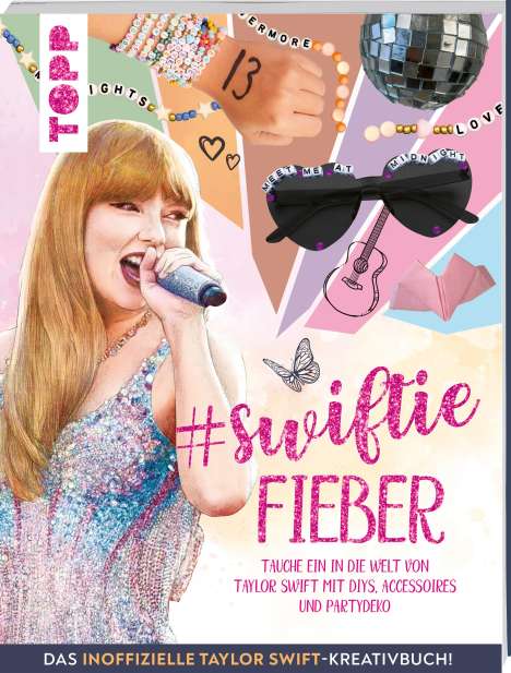 Frechverlag: Swiftie Fieber - Das inoffizielle Taylor Swift-Kreativbuch!, Buch