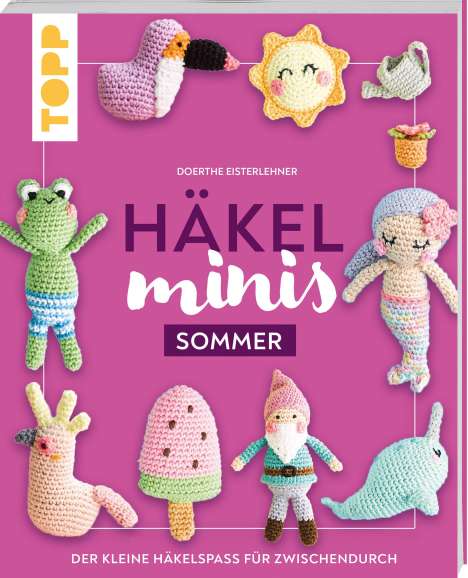 Doerthe Eisterlehner: Häkel-Minis: Sommer, Buch