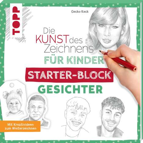 Gecko Keck: Die Kunst des Zeichnens für Kinder Starter-Block - Gesichter, Buch