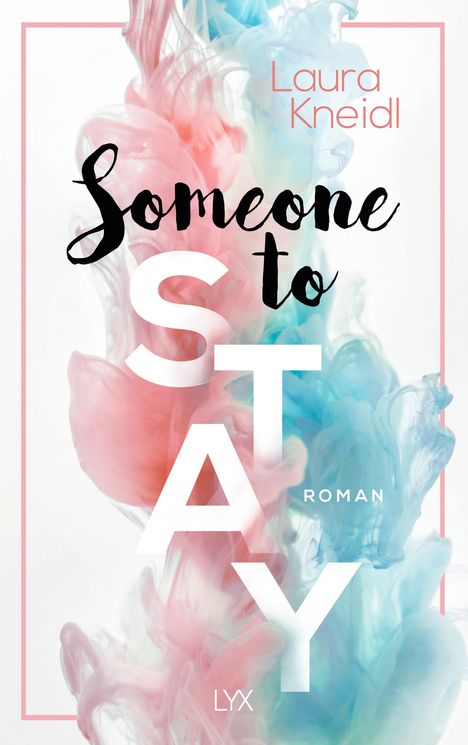 Laura Kneidl: Someone to Stay, Buch