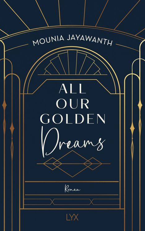 Mounia Jayawanth: All Our Golden Dreams, Buch
