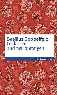 Basilius Doppelfeld: Doppelfeld, B: Loslassen und neu anfangen, Buch