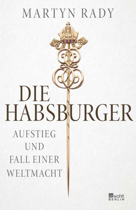 Martyn Rady: Die Habsburger, Buch