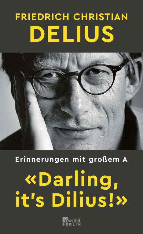 Friedrich Christian Delius: «Darling, it's Dilius!», Buch