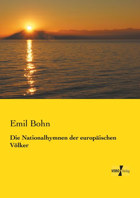 Emil Bohn: Die Nationalhymnen der europäischen Völker, Buch