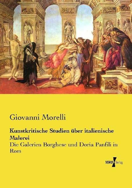 Giovanni Morelli: Kunstkritische Studien über italienische Malerei, Buch