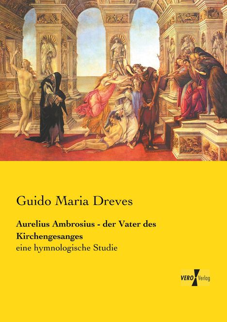 Guido Maria Dreves: Aurelius Ambrosius - der Vater des Kirchengesanges, Buch