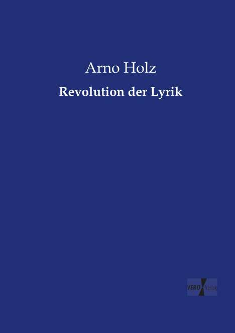 Arno Holz: Revolution der Lyrik, Buch