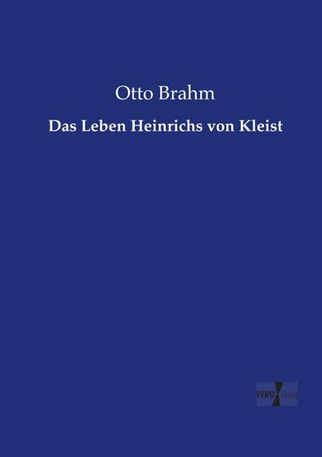 Otto Brahm: Das Leben Heinrichs von Kleist, Buch