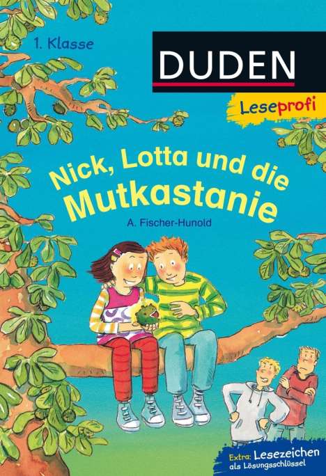 Alexandra Fischer-Hunold: Leseprofi - Nick, Lotta und die Mutkastanie, 1. Klasse, Buch