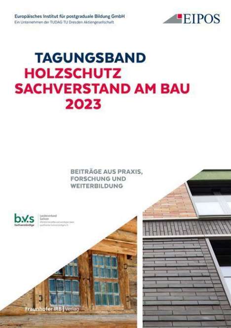 Tagungsband: Holzschutz - Sachverstand am Bau 2023, Buch