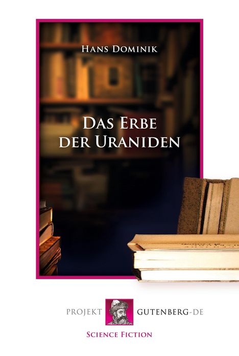 Hans Dominik: Das Erbe der Uraniden, Buch