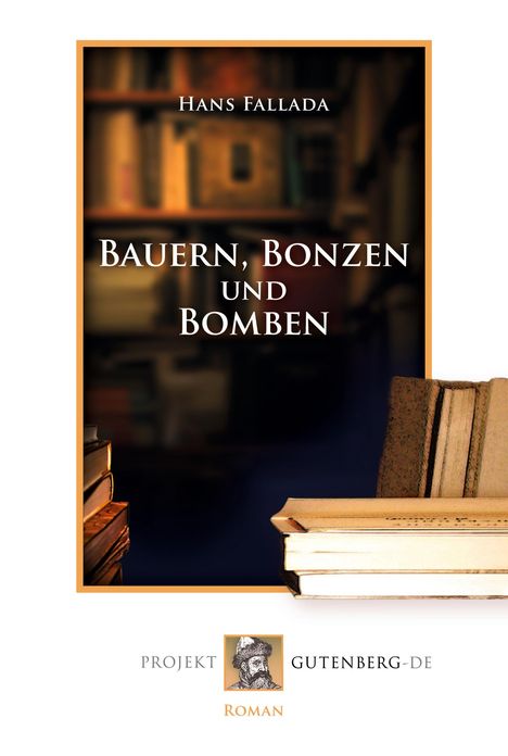 Hans Fallada: Bauern, Bonzen und Bomben, Buch