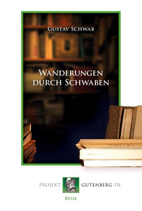 Gustav Schwab: Wanderungen durch Schwaben, Buch
