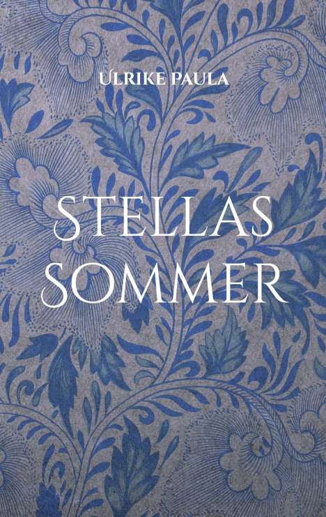 Ulrike Paula: Stellas Sommer, Buch