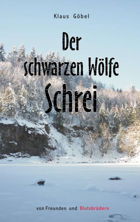 Klaus Göbel: Der schwarzen Wölfe Schrei, Buch