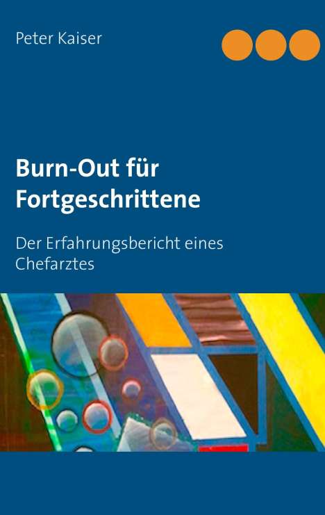 Peter Kaiser: Burn-Out für Fortgeschrittene, Buch