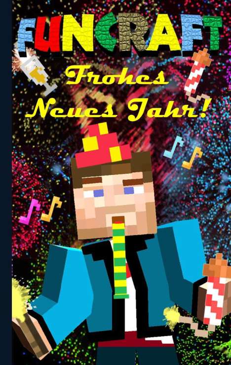 Theo Von Taane: Funcraft - Frohes Neues Jahr an alle Minecraft Fans! (inoffizielles Notizbuch) - Das Geschenkbuch zu Silvester / Neujahr!, Buch