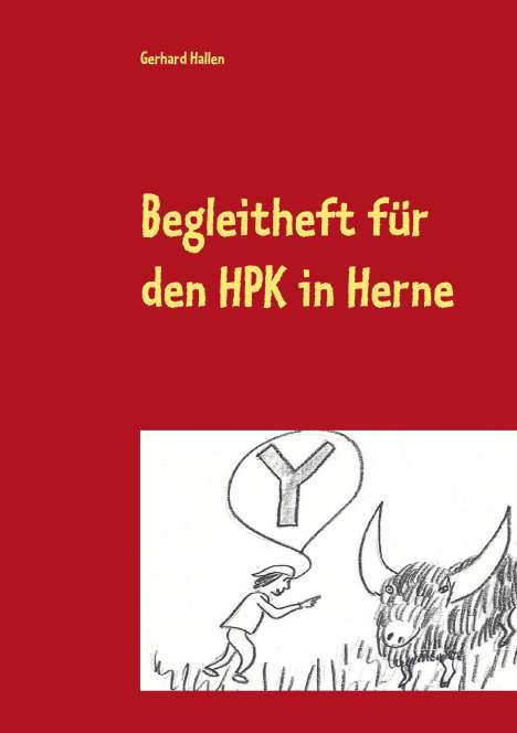 Gerhard Hallen: Begleitheft für den HPK in Herne, Buch