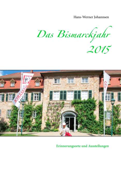 Hans-Werner Johannsen: Das Bismarckjahr 2015, Buch