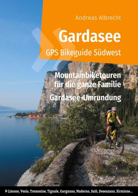 Andreas Albrecht: Gardasee GPS Bikeguide Südwest, Buch