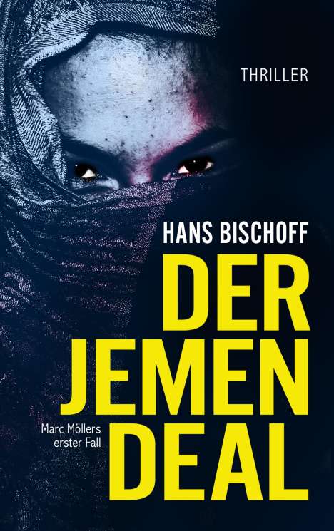 Hans Bischoff: Bischoff, H: Jemen Deal, Buch