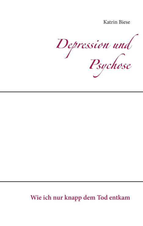 Katrin Biese: Depression und Psychose, Buch