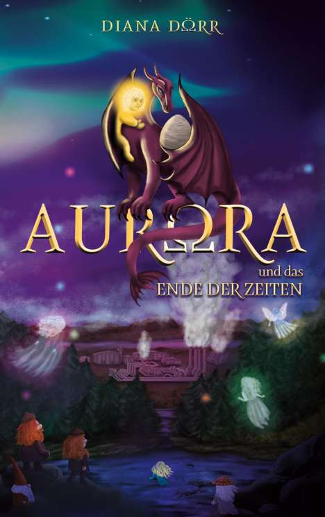 Diana Dörr: Aurora und das Ende der Zeiten, Buch