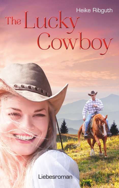 Heike Ribguth: The Lucky Cowboy, Buch