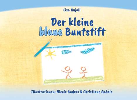 Lisa Anjali: Der kleine blaue Buntstift, Buch