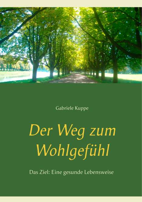 Gabriele Kuppe: Der Weg zum Wohlgefühl, Buch