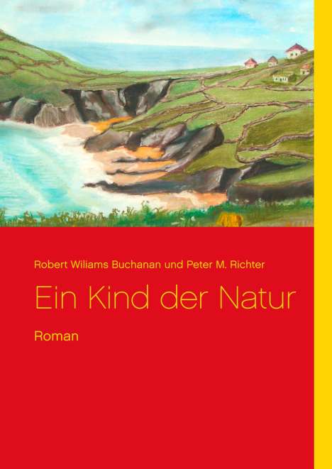 Robert Wiliams Buchanan: Ein Kind der Natur, Buch
