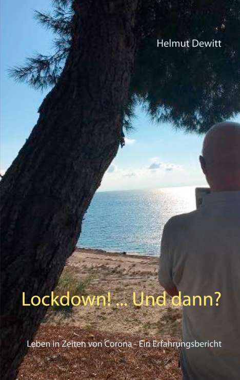 Helmut Dewitt: Lockdown! ... Und dann?, Buch